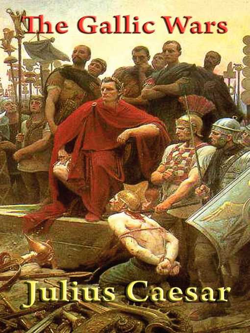 Title details for The Gallic Wars by Julius Caesar - Available